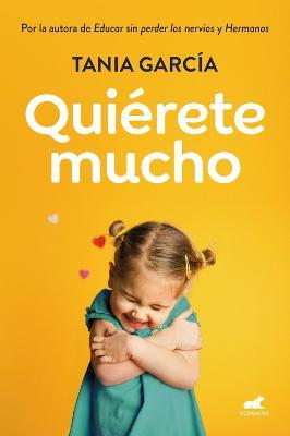 Quierete Mucho / Love Yourself - Tania García