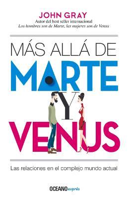 Coperta cărții 'Más Allá de Marte Y Venus: Las Relaciones En El Complejo Mundo Actual - John Gray'