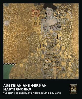 Austrian and German Masterworks: Twentieth Anniversary of Neue Galerie New York - Renée Price