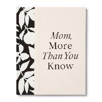 Mom, More Than You Know: A Keepsake Fill-In Gift Book to Show Your Appreciation for Mom - Amelia Riedler