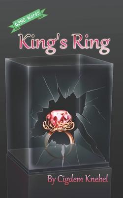 King's Ring: Decodable Books for Striving Readers - Cigdem Knebel
