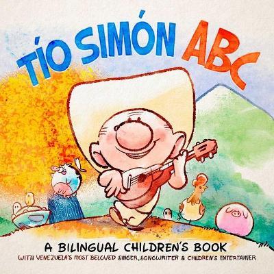 Tío Simón ABC: A Bilingual Children's Book - David Calcano
