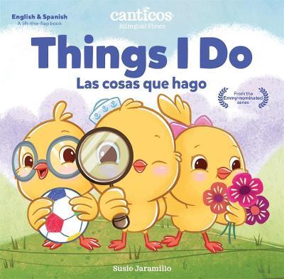 Things I Do / Las Cosas Que Hago: Bilingual Firsts - Susie Jaramillo