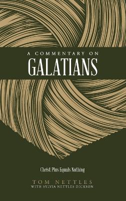 A Commentary on Galatians - Tom Nettles