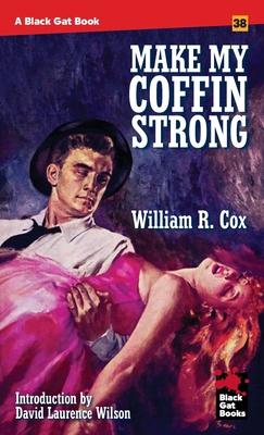 Make My Coffin Strong - William R. Cox