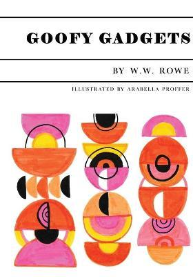 Goofy Gadgets - W. W. Rowe