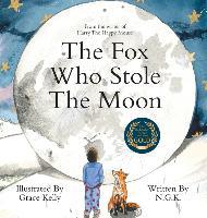 The Fox Who Stole The Moon (Hardback): Hardback special edition from the bestselling series - N. G. K