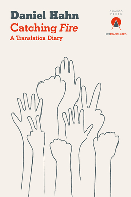 Catching Fire: A Translation Diary - Daniel Hahn