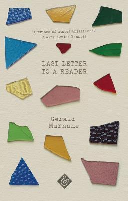 Last Letter to a Reader - Gerald Murnane