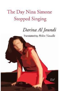 Coperta cărții 'The Day Nina Simone Stopped Singing - Darina Al Joundi'