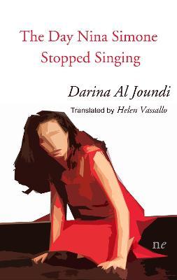 The Day Nina Simone Stopped Singing - Darina Al Joundi