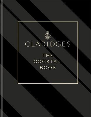 Claridge's - The Cocktail Book - Claridge's