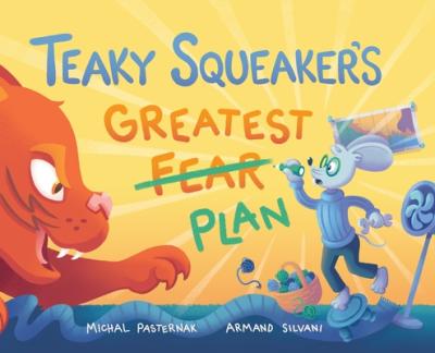 Teaky Squeaker's Greatest Plan - Michal Pasternak