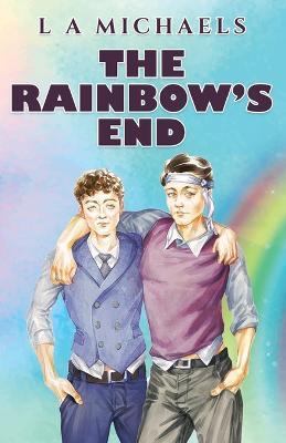 The Rainbow's End - L. A. Michaels