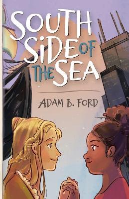 Coperta cărții 'South Side of the Sea - Adam B. Ford'