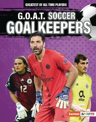 G.O.A.T. Soccer Goalkeepers - Alexander Lowe