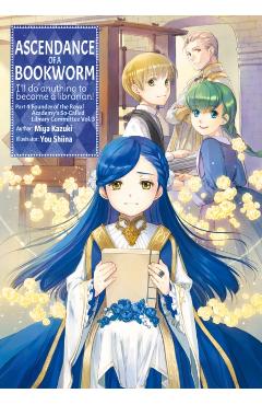 Ascendance of a Bookworm: Part 4 Volume 3 - Miya Kazuki