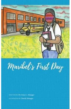 Coperta cărții 'Maribel's First Day - Irma L. Almager'