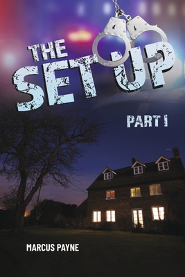 The Set Up: Part Ivolume 1 - Marcus Payne