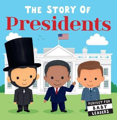 Story of the Presidents - Editors Of Silver Dolphin Books