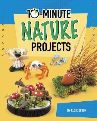 Coperta cărții '10-Minute Nature Projects - Lucy Makuc'