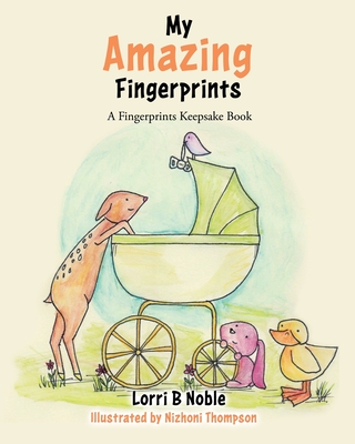My Amazing Fingerprints - Lorri B. Noble