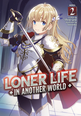 Loner Life in Another World (Light Novel) Vol. 2 - Shoji Goji