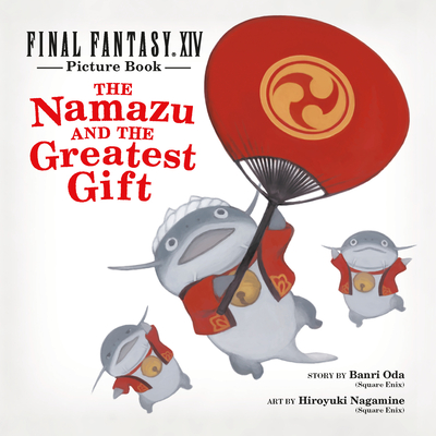 Final Fantasy XIV Picture Book: The Namazu and the Greatest Gift - Square Enix