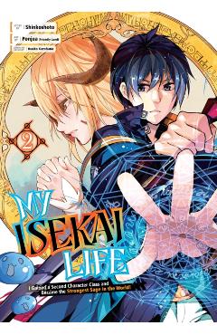 My Isekai Life 02: I Gained a Second Character Class and Became the Strongest Sage in the World! - Shinkoshoto