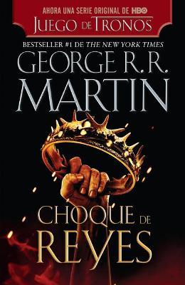 Choque de Reyes / A Clash of Kings - George R. R. Martin