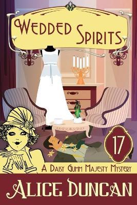 Wedded Spirits: Historical Cozy Mystery - Alice Duncan