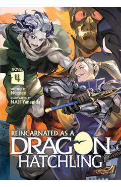 Coperta cărții 'Reincarnated as a Dragon Hatchling (Light Novel) Vol. 4 - Necoco'
