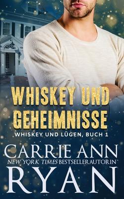 Whiskey und Geheimnisse - Carrie Ann Ryan