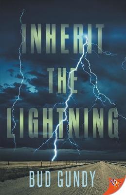 Inherit the Lightning - Bud Gundy