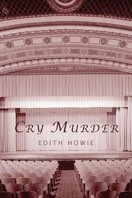 Cry Murder - Edith Howie
