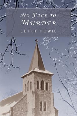 No Face to Murder - Edith Howie
