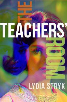 The Teachers' Room - Lydia Stryk