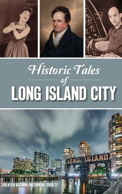 Historic Tales of Long Island City - Greater Astoria Historical Society