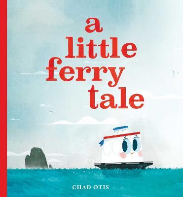 A Little Ferry Tale - Chad Otis