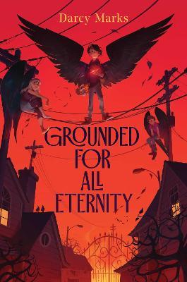 Grounded for All Eternity - Darcy Marks
