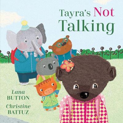 Tayra's Not Talking - Lana Button