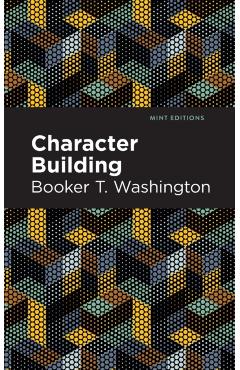 Character Building - Booker T. Washington