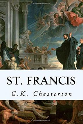 St. Francis - G. K. Chesterton