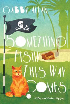 Something Fishy This Way Comes - Gabby Allan