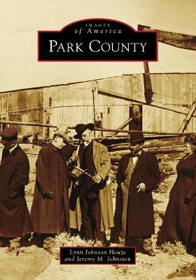 Park County - Lynn Johnson Houze