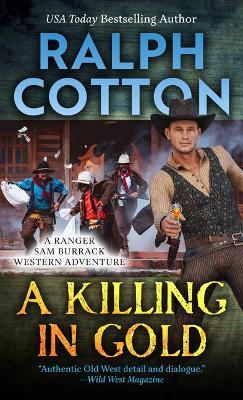 A Killing in Gold - Ralph Cotton
