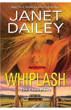 Poza produsului Whiplash: An Exciting & Thrilling Novel of Western Romantic Suspense - Janet Dailey