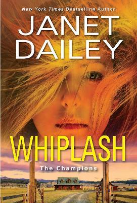 Whiplash: An Exciting & Thrilling Novel of Western Romantic Suspense - Janet Dailey