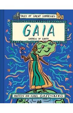 Coperta cărții 'Gaia: Goddess of Earth - Imogen Greenberg'