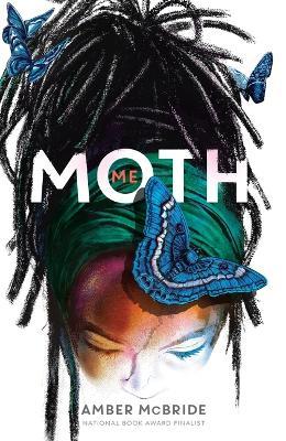 Me (Moth) - Amber Mcbride